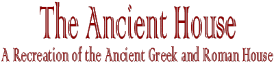 The Ancient House - A Recreation of the Ancient Greek and Roman House